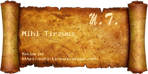Mihl Tirzusz névjegykártya